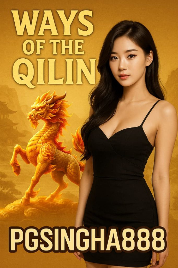 Ways of the Qilin สล็อตสัตว์มงคลจาก PGSINGHA888 แตกหนักจ่ายจริง